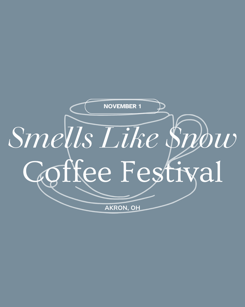 Smells Like Snow Coffee Festival