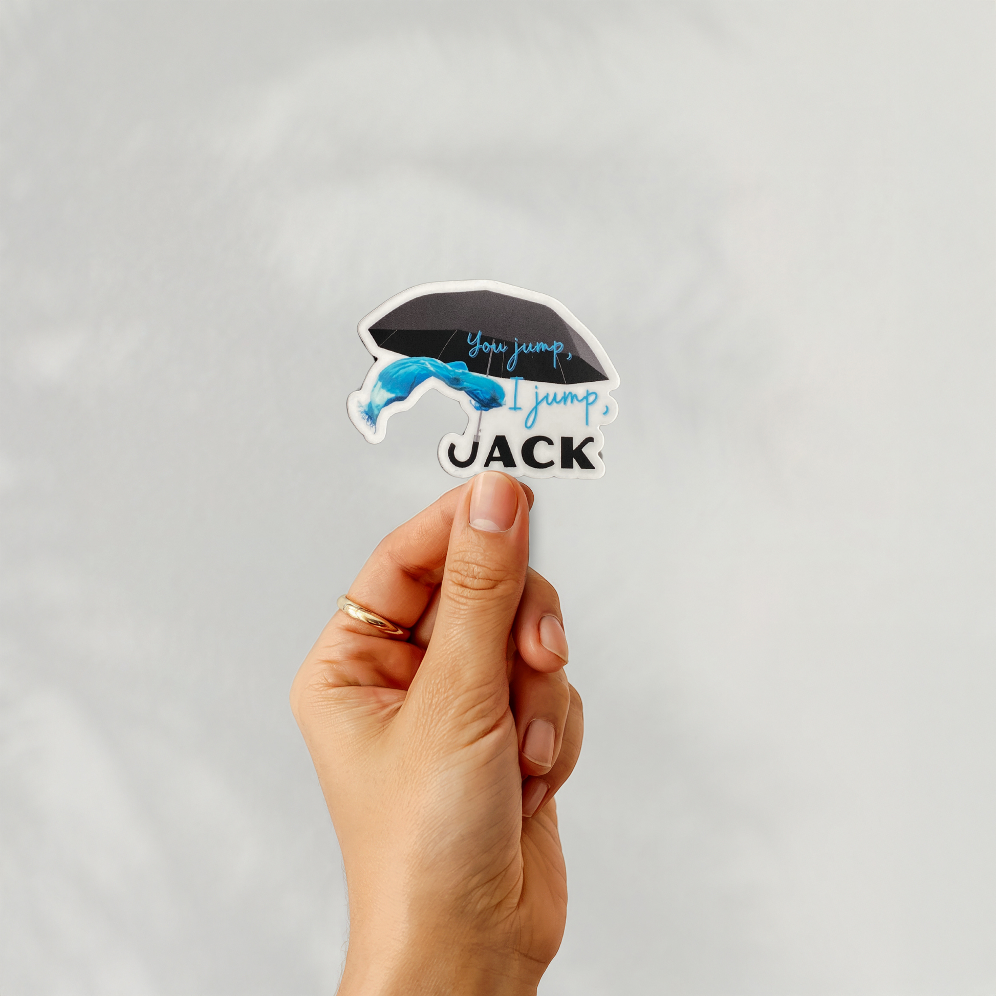 You Jump I Jump Jack Sticker