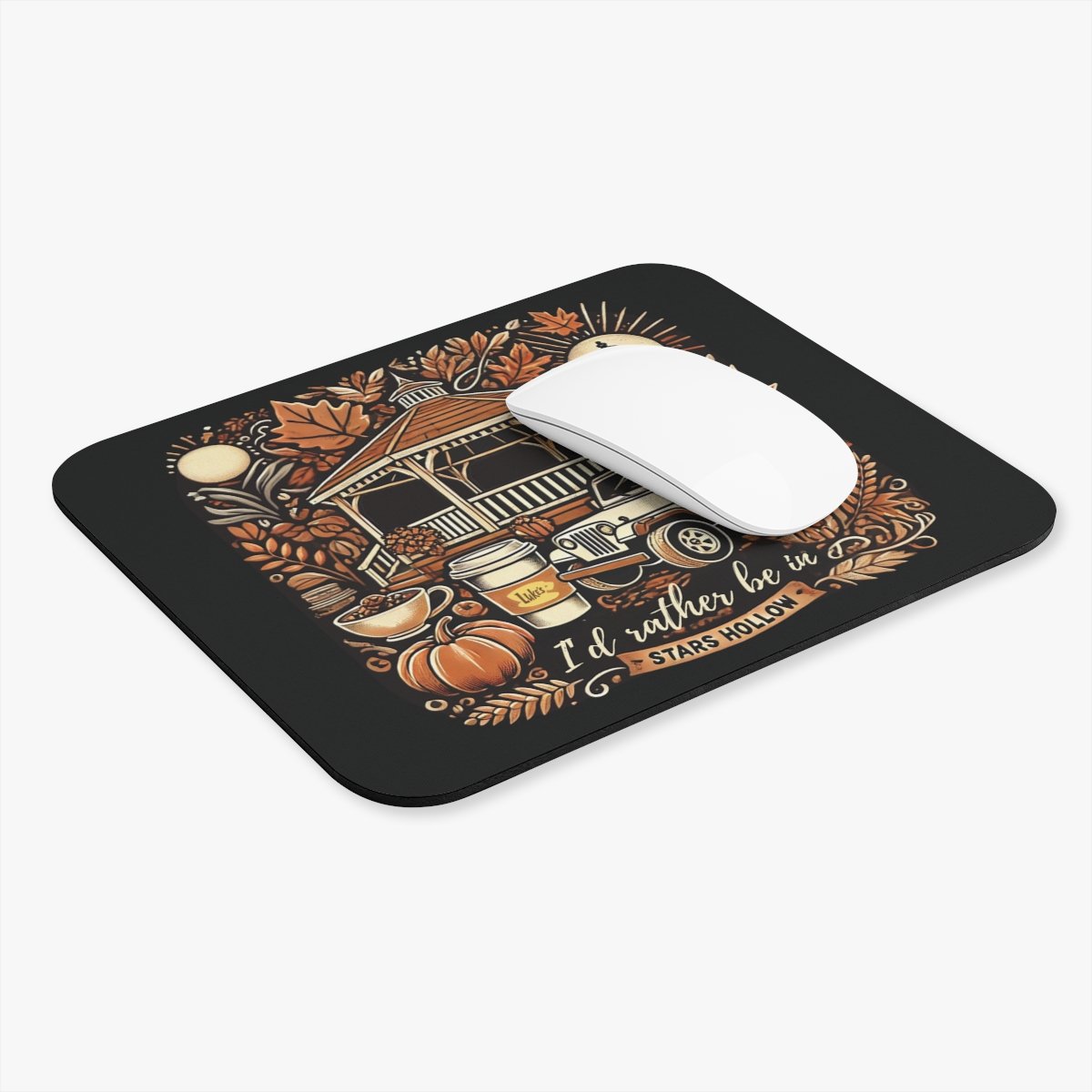 I'd Rather Be in Stars Hollow Mouse Pad