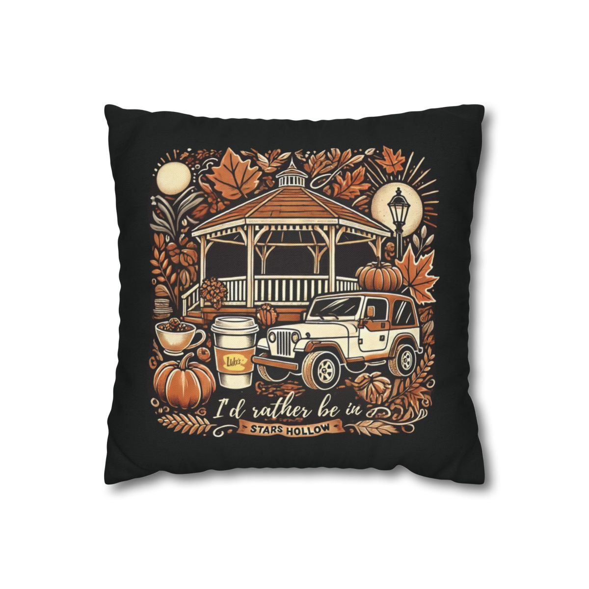 I'd Rather Be in Stars Hollow Pillow Cover