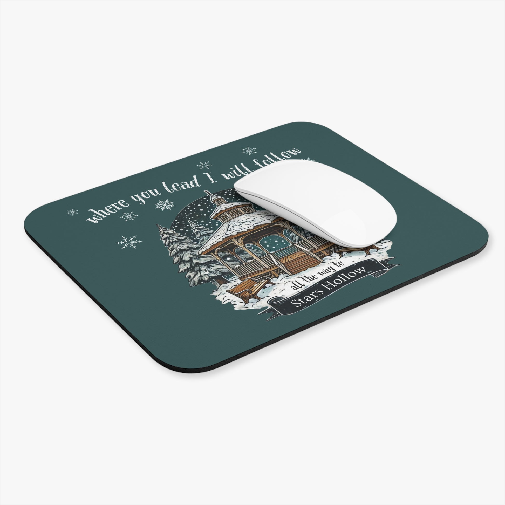 Where You Lead I Will Follow All the Way to Stars Hollow Mouse Pad