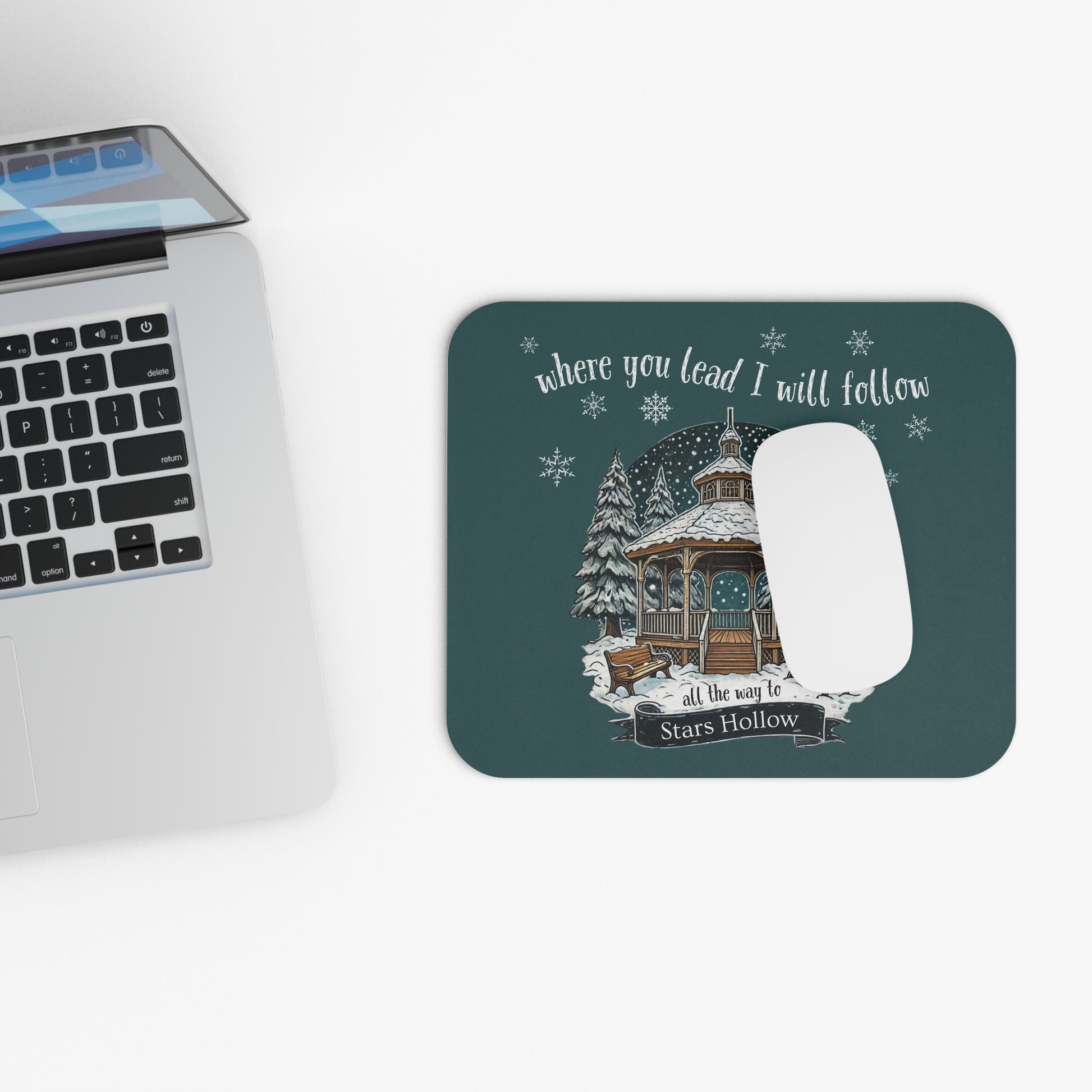 Where You Lead I Will Follow All the Way to Stars Hollow Mouse Pad