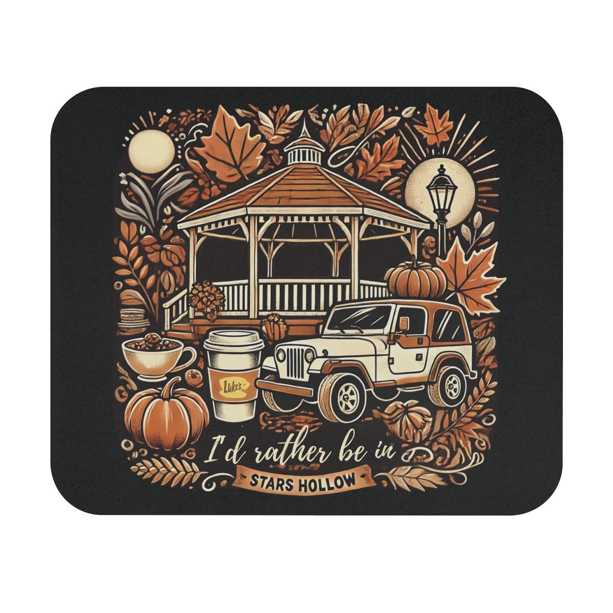 I'd Rather Be in Stars Hollow Mouse Pad