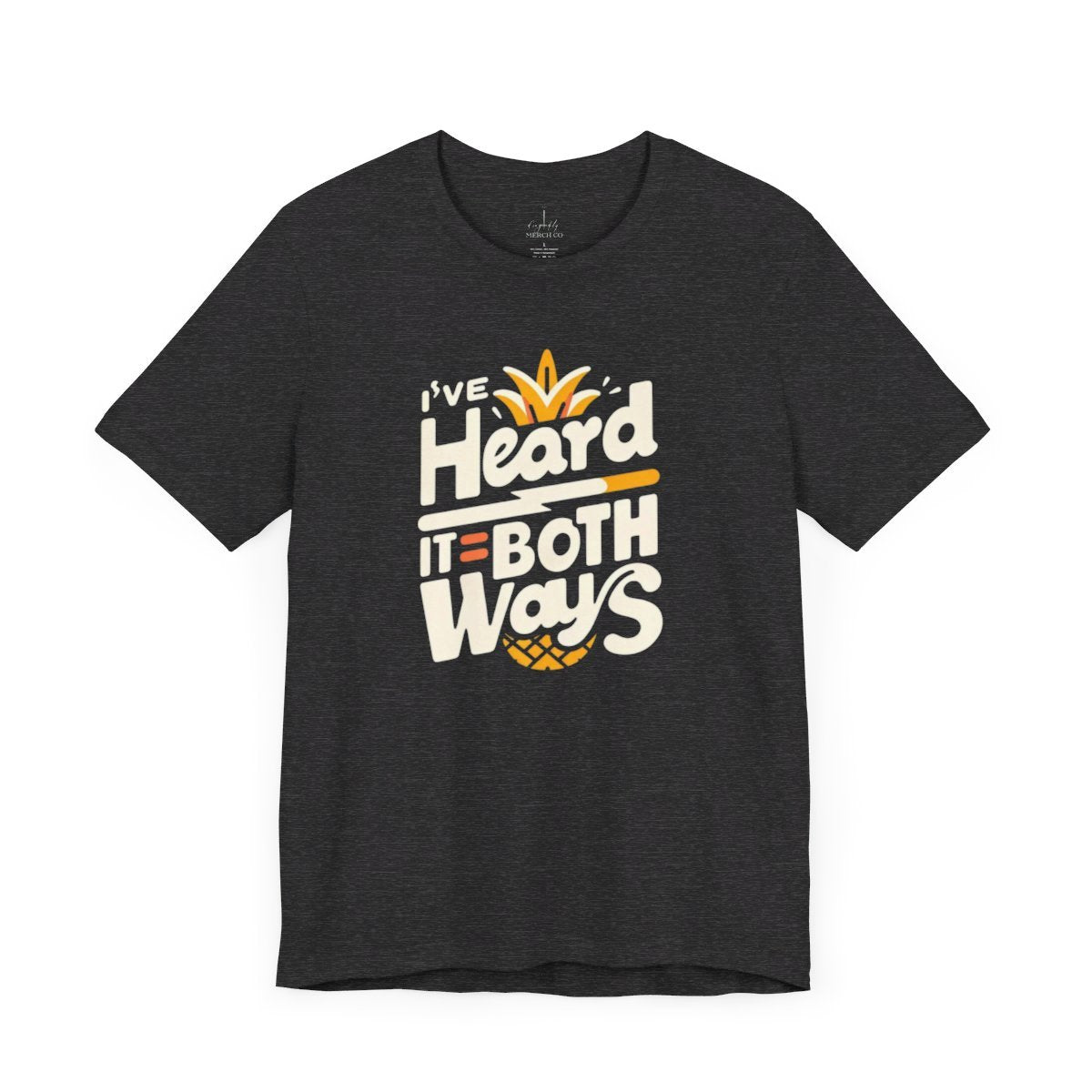 I've Heard It Both Ways Psych Tee