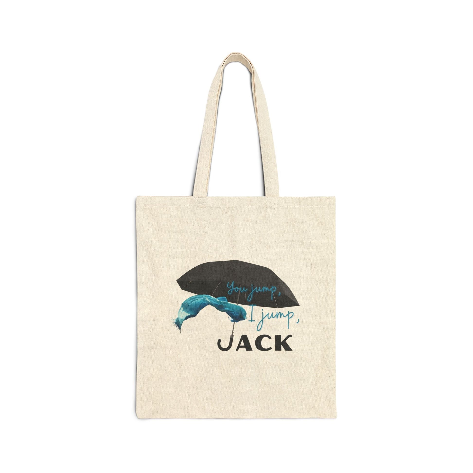 You Jump I Jump Jack Tote Bag