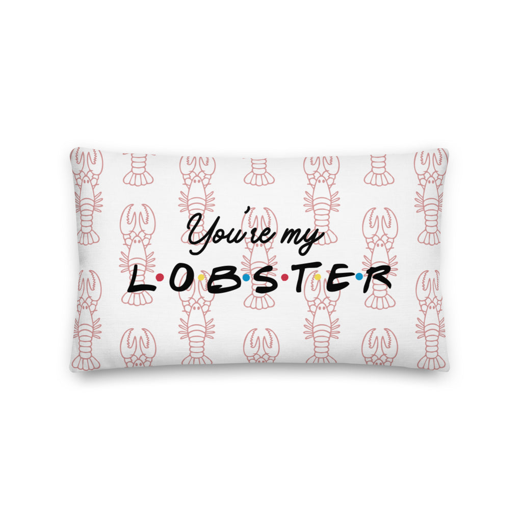 You're My Lobster Pillow